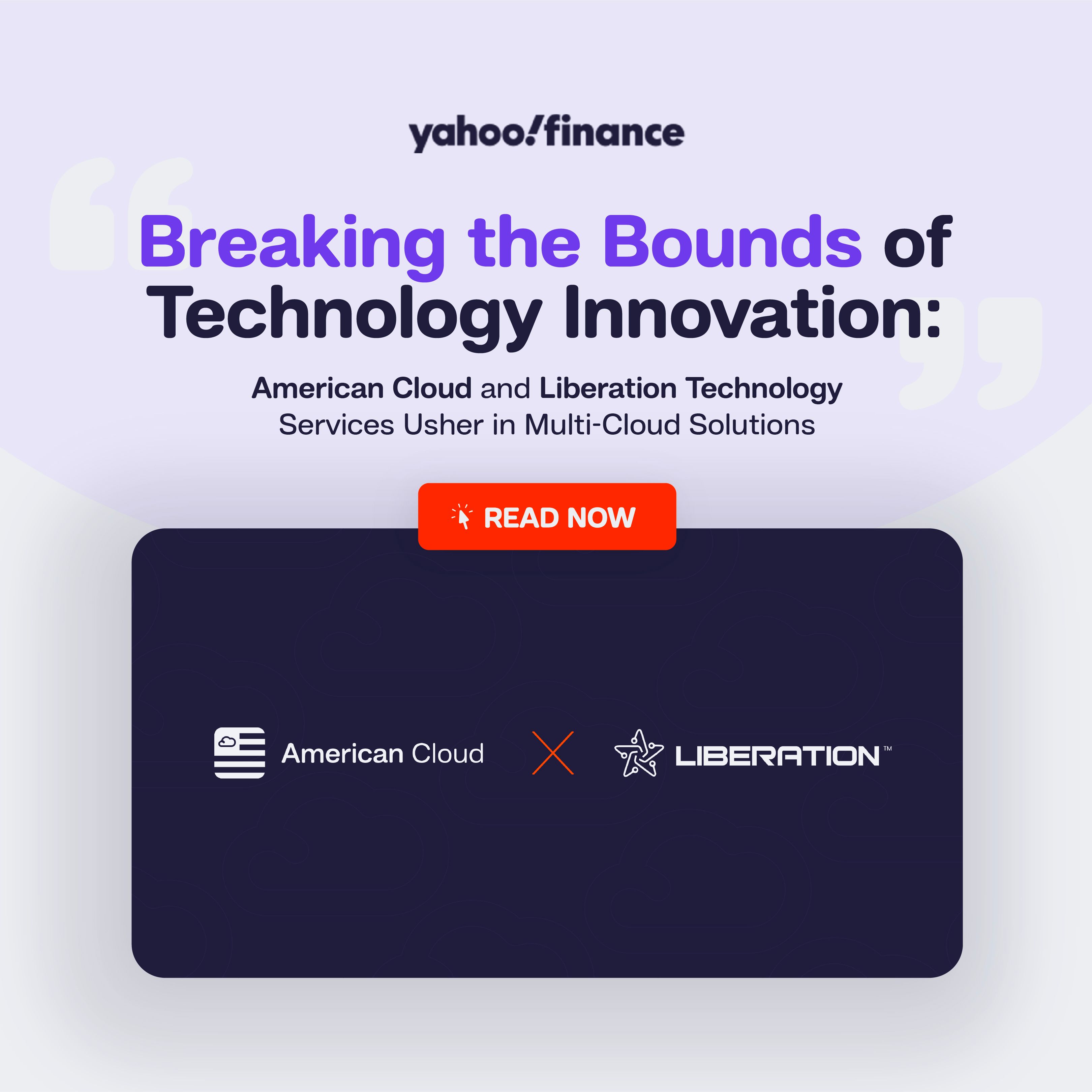 Breaking the Bounds of Technology Innovation: American Cloud and Liberation Technology Services Usher in Multi-Cloud Solutions